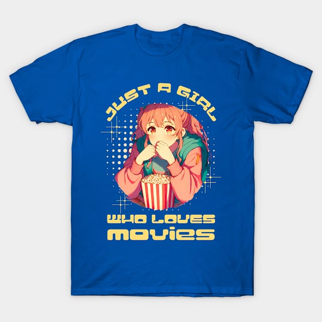 Just a Girl Who Loves Movies T-Shirt by Nexa Tee Designs